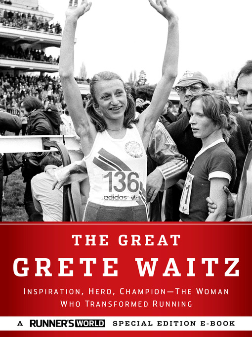 Title details for The Great Grete Waitz by Editors of Runner's World Maga - Available